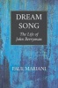 Dream Song - The Life of John Berryman (Paperback, 2nd Revised edition) - Paul Mariani Photo