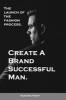 Create a Brand Successful Man. - The Launch of the Fashion Process. Develop Your Own Style . Be Stylish Without Effort, Create Your Image. (Paperback) - MR Oleg Kolpakov Photo