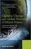 Climatic Change and Global Warming of Inland Waters - Impacts and Mitigation for Ecosystems and Societies (Hardcover, New) - Charles R Goldman Photo