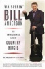 Whisperin'  - An Unprecedented Life in Country Music (Hardcover) - Bill Anderson Photo