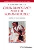 A Companion to Greek Democracy and the Roman Republic (Hardcover) - Dean Hammer Photo