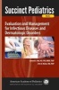 Succinct Pediatrics - Evaluation and Management of Infectious Diseases and Dermatology (Paperback) - Leonard G Feld Photo