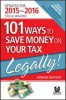 101 Ways to Save Money on Your Tax - Legally! 2015-2016 (Paperback, 5th Revised edition) - Adrian Raftery Photo