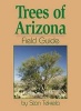 Trees of Arizona Field Guide (Paperback) - Stan Tekiela Photo