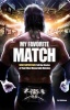 My Favorite Match - WWE Superstars Tell the Stories of Their Most Memorable Matches (Paperback, Original) - Jon Robinson Photo