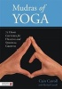 Mudras of Yoga - 72 Hand Gestures for Healing and Spiritual Growth - Cain Carroll Photo