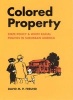 Colored Property - State Policy and White Racial Politics in Suburban America (Paperback) - David MP Freund Photo