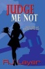 Judge Me Not (Paperback) - Rj Layer Photo