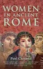 Women in Ancient Rome (Paperback) - Paul Chrystal Photo