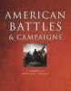 American Battles and Campaigns - A Chronicle from 1622-Present (Hardcover) - Rob S Rice Photo