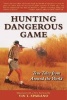 Hunting Dangerous Game - True Tales from Around the World (Paperback) - Vin T Sparano Photo