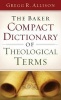 The Baker Compact Dictionary of Theological Terms (Paperback) - Gregg R Allison Photo