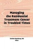 Managing the Residential Treatment Center in Troubled Times (Hardcover) - Gordon Northrup Photo