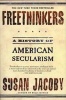 Freethinkers - A History of American Secularism (Paperback) - Susan Jacoby Photo