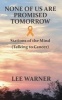 None of Us Are Promised Tomorrow - Stations of the Mind (Paperback) - Lee Warner Photo