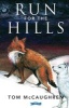 Run for the Hills (Paperback) - Tom Mccaughren Photo