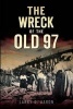 The Wreck of the Old 97 (Paperback) - Larry G Aaron Photo