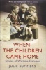 When the Children Came Home - Stories of Wartime Evacuees (Paperback) - Julie Summers Photo