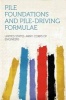 Pile Foundations and Pile-Driving Formulae (Paperback) - United States Army Corps of Engineers Photo