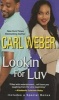 Lookin' for Luv (Paperback) - Carl Weber Photo