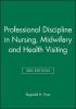 Professional Discipline in Nursing, Midwifery and Health Visiting (Paperback, 3rd Revised edition) - Reginald H Pyne Photo