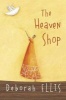 The Heaven Shop (Paperback) - Deborah Ellis Photo