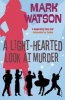 A Light-hearted Look at Murder (Paperback) - Mark Watson Photo