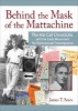 Behind the Mask of the Mattachine - The Hal Call Chronicles and the Early Movement for Homosexual Emancipation (Hardcover) - James T Sears Photo