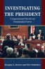 Investigating the President - Congressional Checks on Presidential Power (Paperback) - Douglas L Kriner Photo