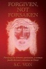 Forgiven, Not Forsaken - Paralyzed by Demonic Possession, a Woman Finally Discovers Salvation in Christ (Paperback) - S C Von Photo