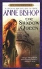 The Shadow Queen (Paperback) - Anne Bishop Photo