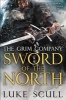 Sword of the North - The Grim Company (Hardcover) - Luke Scull Photo