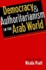 Democracy and Authoritarianism in the Arab World (Paperback) - Nicola Pratt Photo