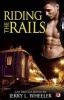 Riding the Rails (Paperback) - Jerry L Wheeler Photo