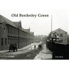 Old Bordesley Green (Paperback) - John Beck Photo