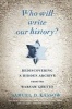 Who Will Write Our History? - Rediscovering a Hidden Archive from the Warsaw Ghetto (Paperback) - Samuel D Kassow Photo