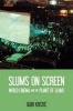 Slums on Screen - World Cinema and the Planet of Slums (Hardcover) - Igor Krstic Photo