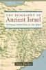 The Biography of Ancient Israel - National Narratives in the Bible (Paperback, Revised) - Ilana Pardes Photo