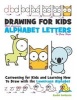 Drawing for Kids with Lowercase Alphabet Letters in Easy Steps - Cartooning for Kids and and Learning How to Draw with the Lowercase Alphabet (Paperback) - Rachel a Goldstein Photo