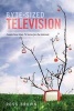 Byte-sized Television - Create Your Own TV Series for the Internet (Paperback) - Ross Brown Photo