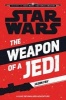 The Weapon of a Jedi - A Luke Skywalker Adventure (Paperback) - Jason Fry Photo