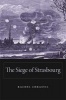 The Siege of Strasbourg (Hardcover) - Rachel Chrastil Photo