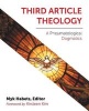 Third Article Theology - A Pneumatological Dogmatics (Paperback) - Myk Habets Photo