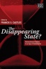 The Disappearing State? - Retrenchment Realities in an Age of Globalisation (Paperback) - Francis G Castles Photo