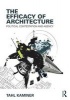 The Efficacy of Architecture - Political Contestation and Agency (Paperback) - Tahl Kaminer Photo