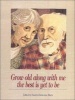 Grow Old Along with Me - Best is Yet to be (Paperback, 1st ed) - Sandra Martz Photo