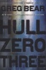 Hull Zero Three (Paperback) - Greg Bear Photo