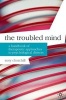 The Troubled Mind - A Handbook of Therapeutic Approaches to Psychological Distress (Paperback) - Susy Churchill Photo