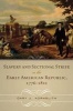 Slavery and Sectional Strife in the Early American Republic, 1776 -1821 (Paperback) - Gary J Kornblith Photo