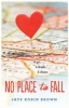 No Place to Fall (Paperback) - Jaye Robin Brown Photo